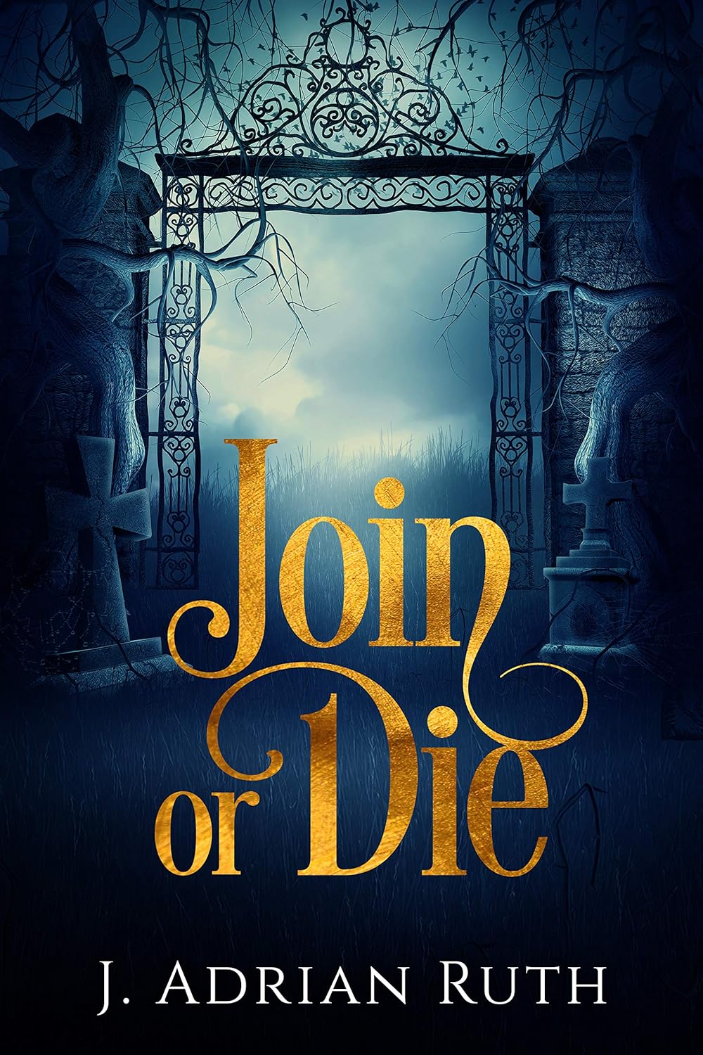Join or Die by J. Adrian Ruth